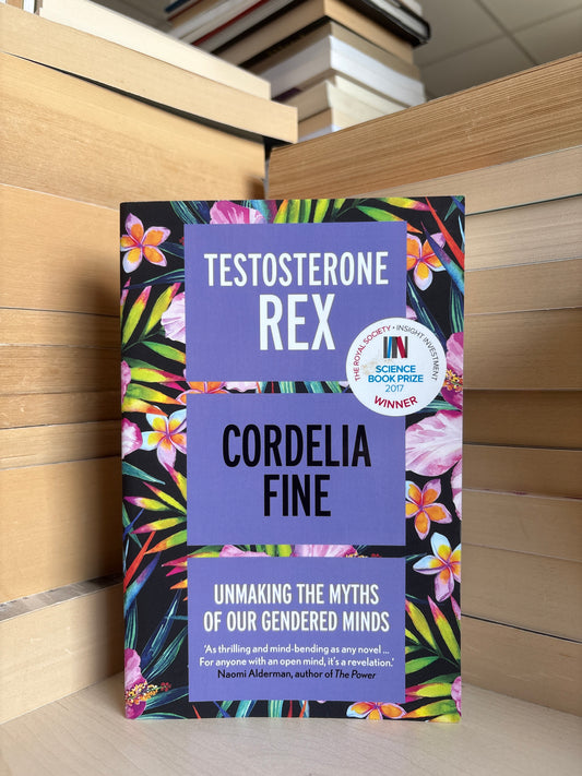 Cordelia Fine - Testosterone Rex