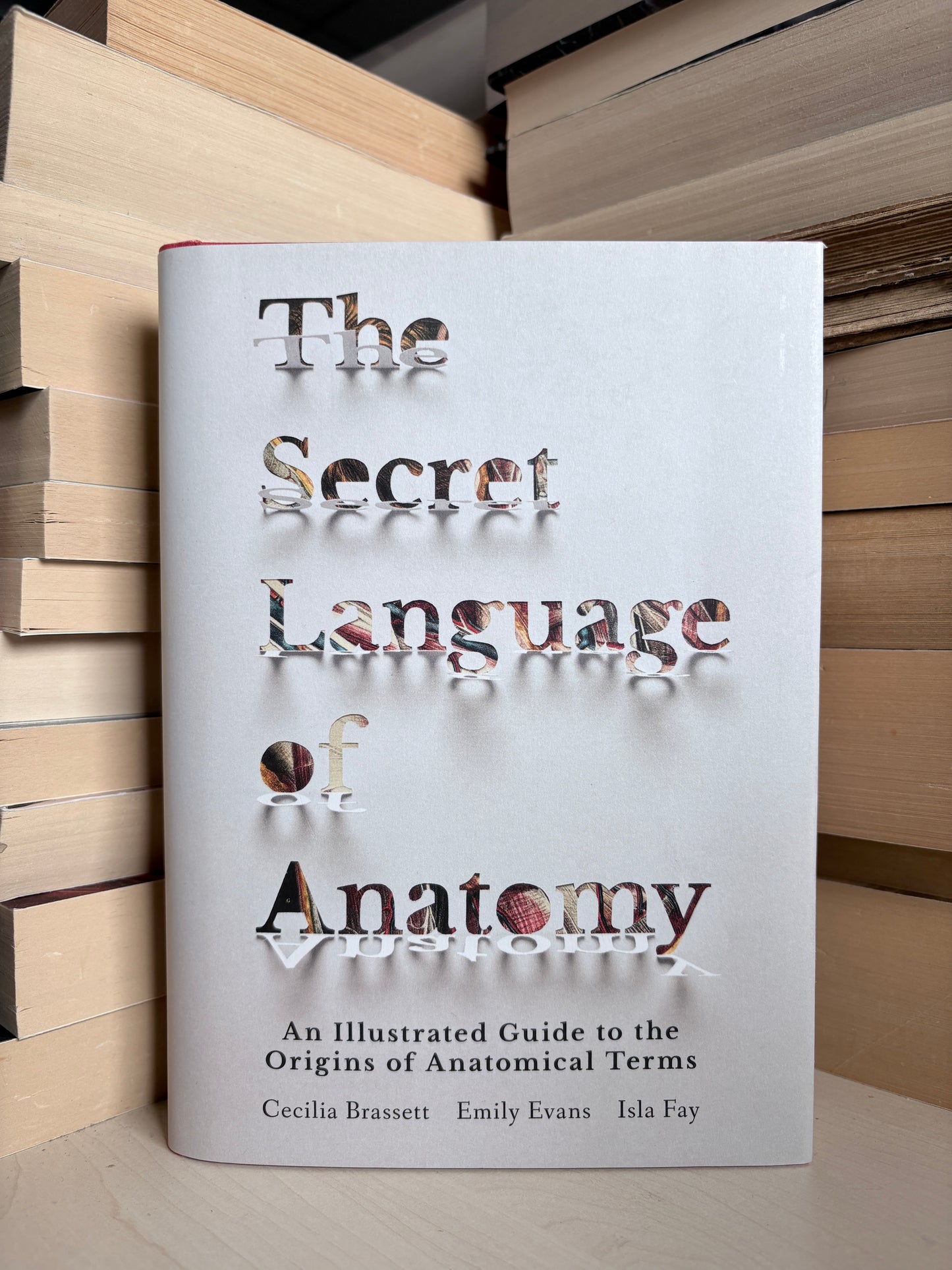 Cecilia Brassett, Emily Evans, Isla Fay - The Secret Language of Anatomy