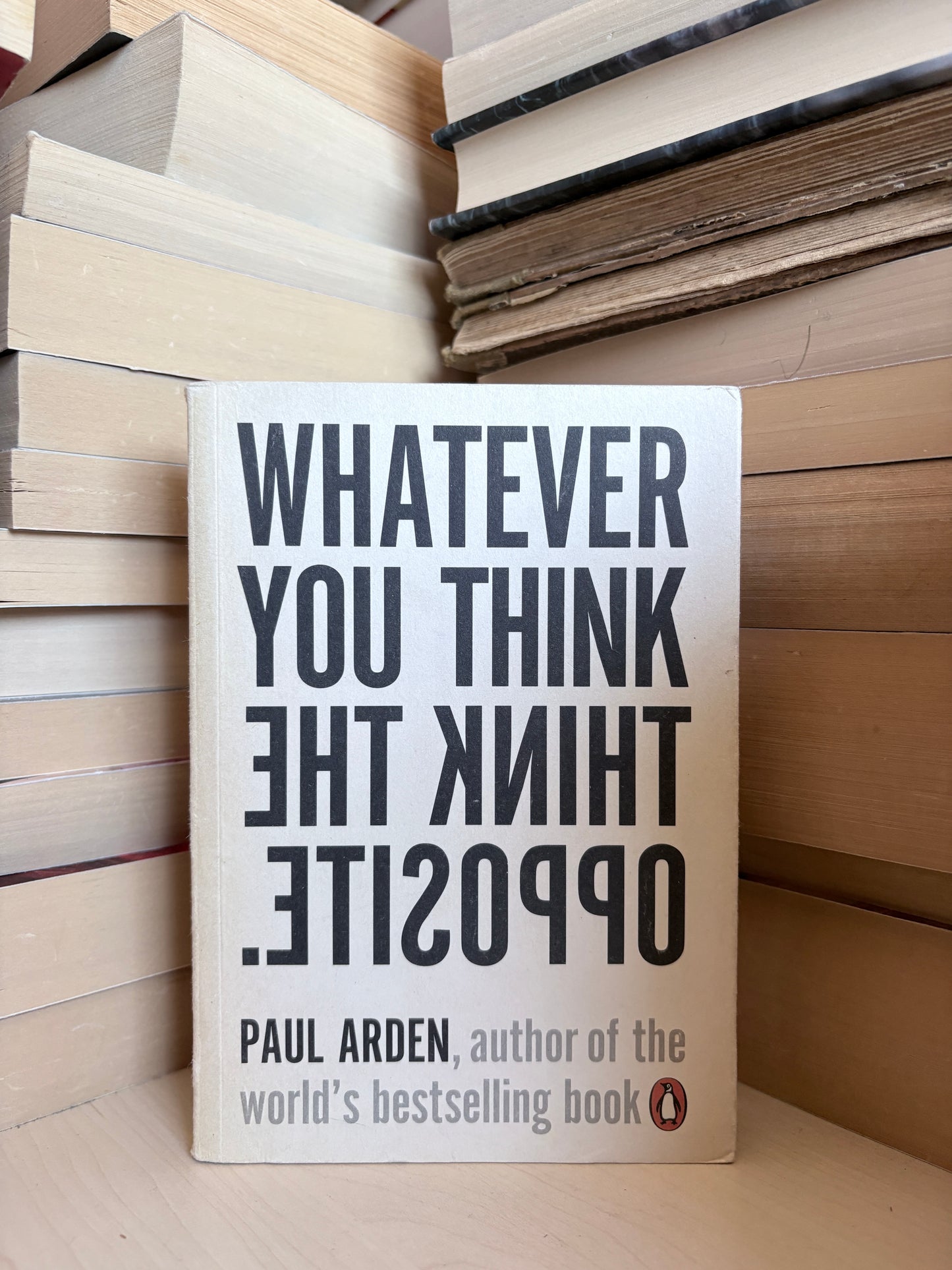 Paul Arden - Whatever You Think, Think the Opposite