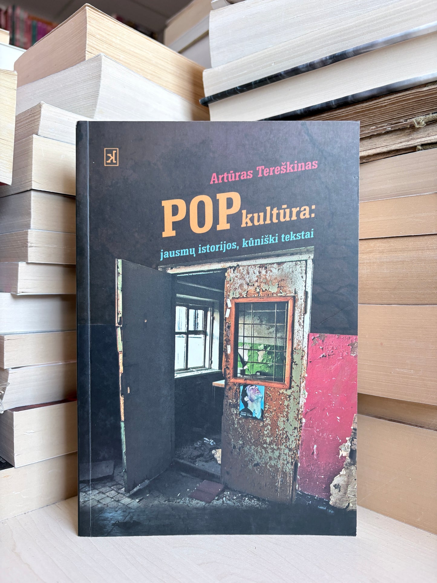 Artūras Tereškinas - ,,Pop kultūra: jausmų istorijos, kūniški tekstai"