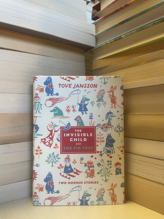 Tove Jansson - The Invisible Child and The Fir Tree