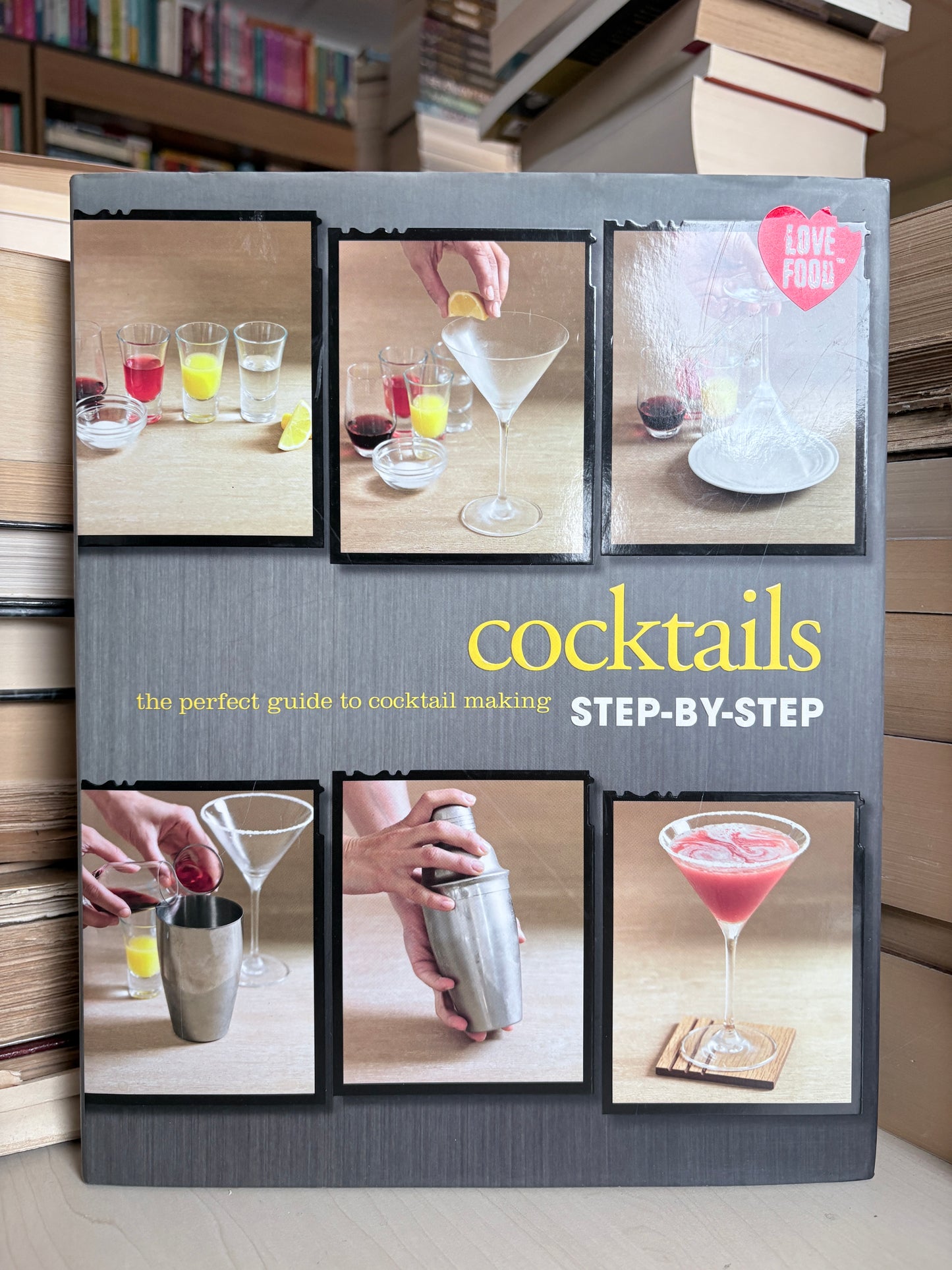 Cocktails: The Perfect Guide to Cocktail Making Step-by-Step