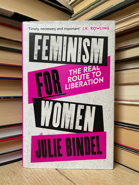 Julie Bindel - Feminism for Women (NAUJA)