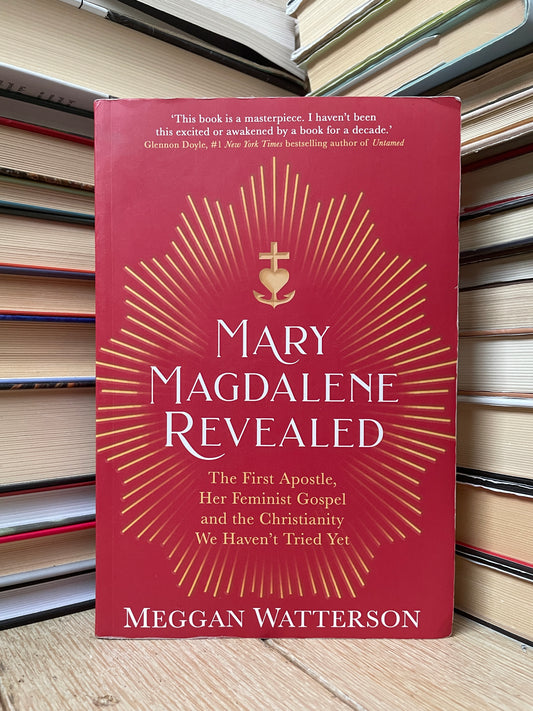 Meggan Watterson - Mary Magdalene Revealed
