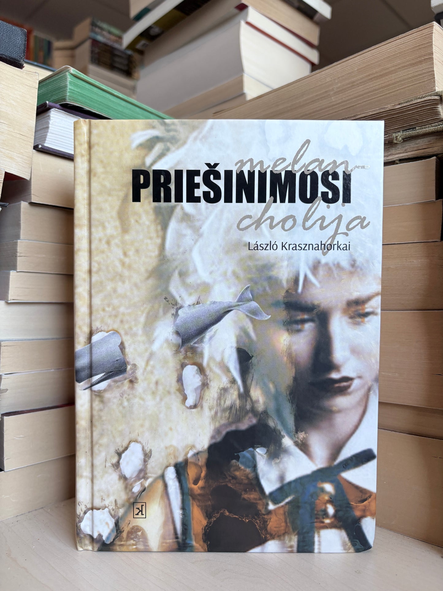 Laszlo Krasznahorkai - ,,Priešinimosi melancholija"