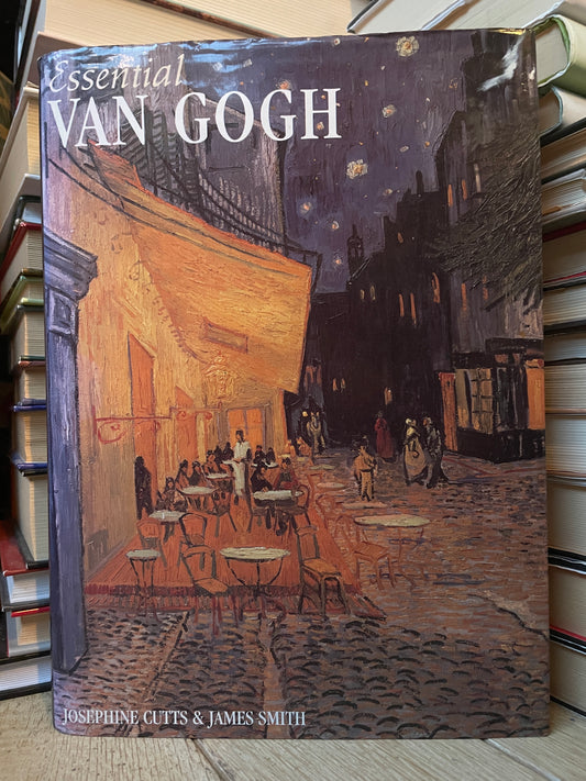 Josephine Cutts, James Smith - Essential Van Gogh