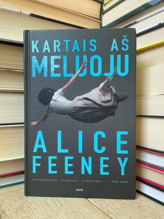 Alice Feeney - ,,Kartais aš meluoju"