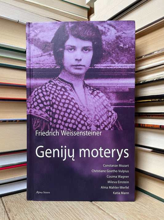 Friedrich Weissensteiner - ,,Genijų moterys"