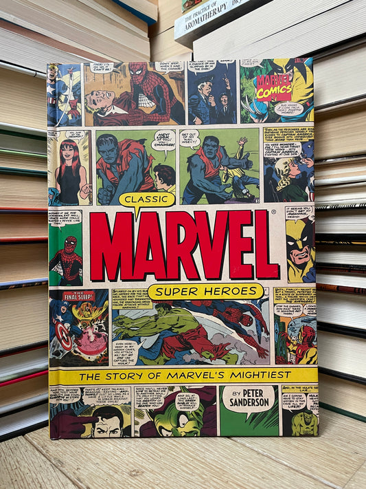Peter Sanderson - Classic Marvel Super Heroes