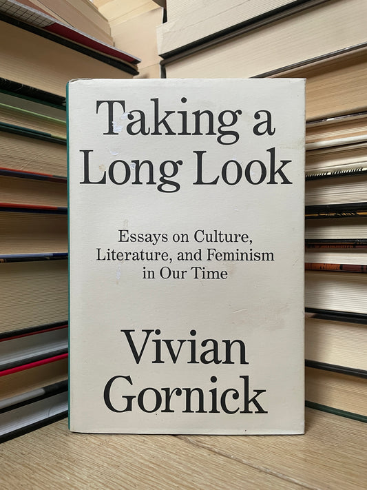 Vivian Gornick - Taking a Long Look