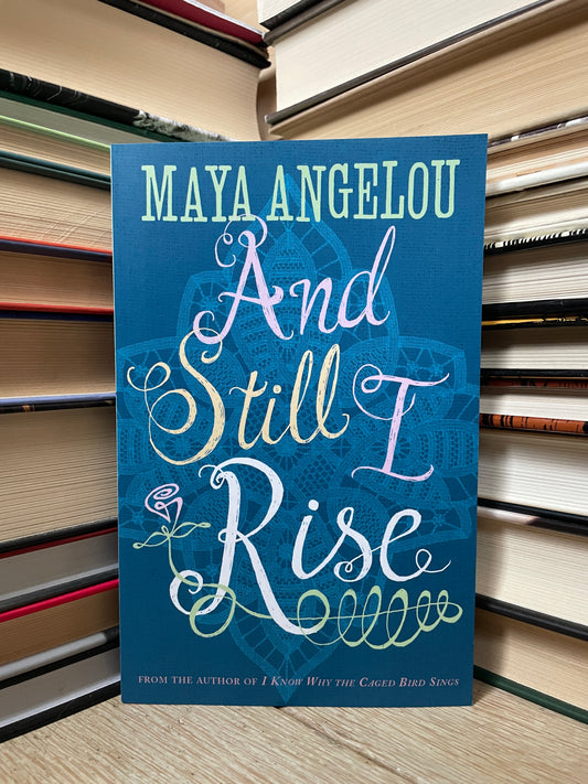 Maya Angelou - And Still I Rise