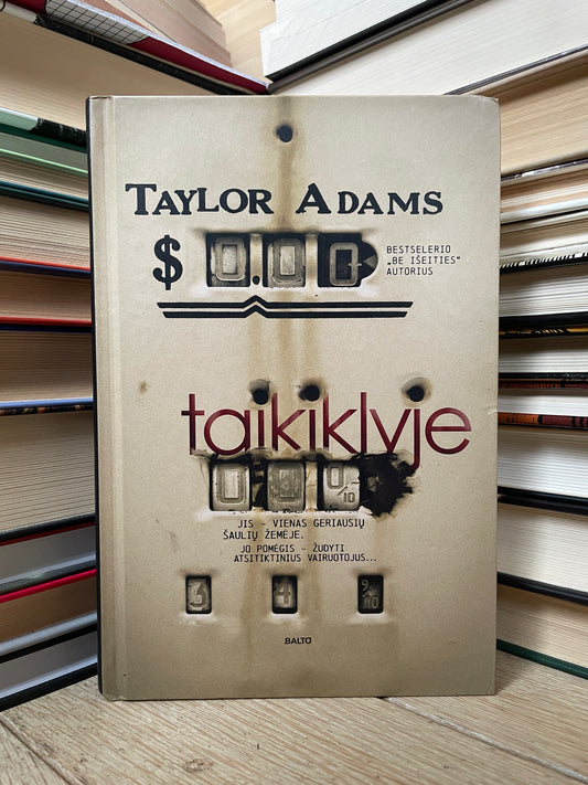 Taylor Adams - ,,Taikiklyje"
