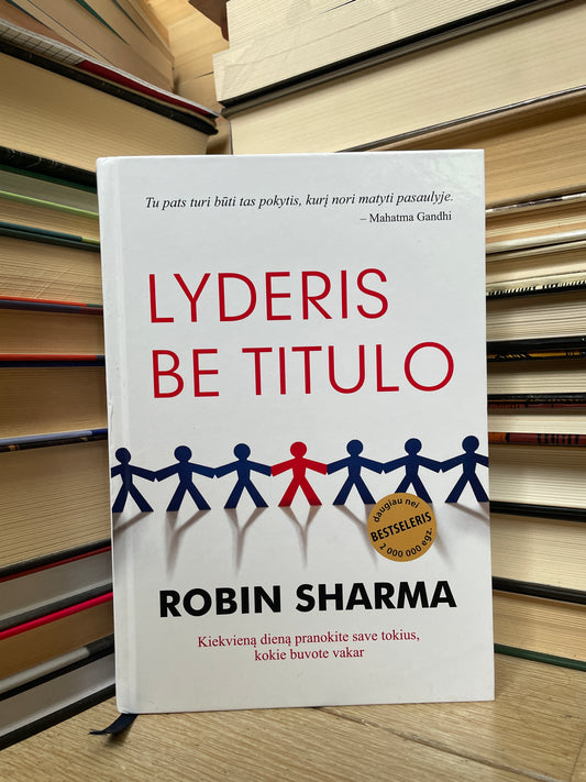 Robin Sharma - ,,Lyderis be titulo"