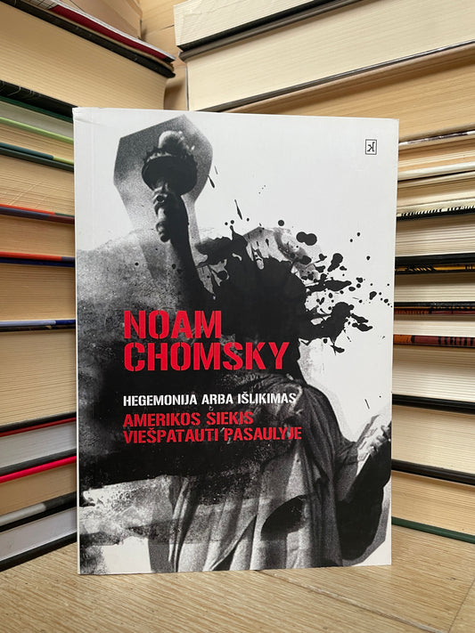 Noam Chomsky - ,,Hegemonija arba išlikimas"