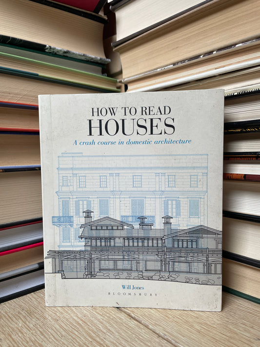 Will Jones - How to Read Houses