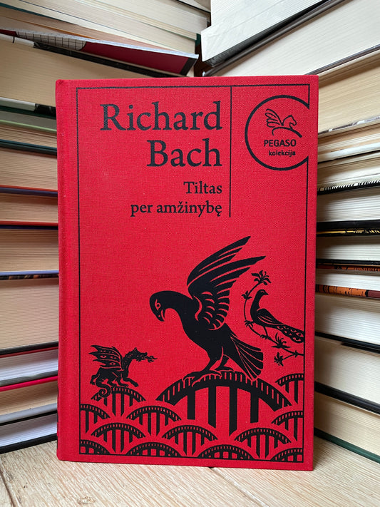 Richard Bach - ,,Tiltas per amžinybę"