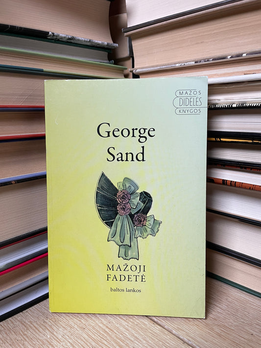 George Sand - ,,Mažoji Fadetė"