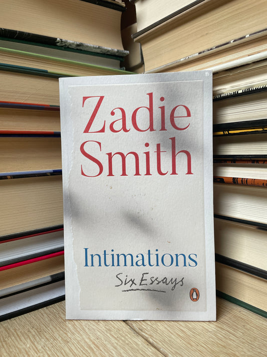 Zadie Smith - Intimations
