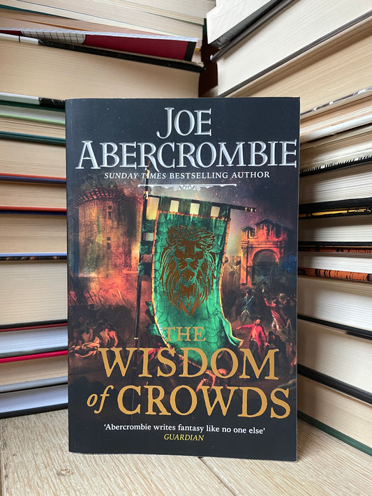 Joe Abercrombie - The Wisdom of Crowds (NAUJA)