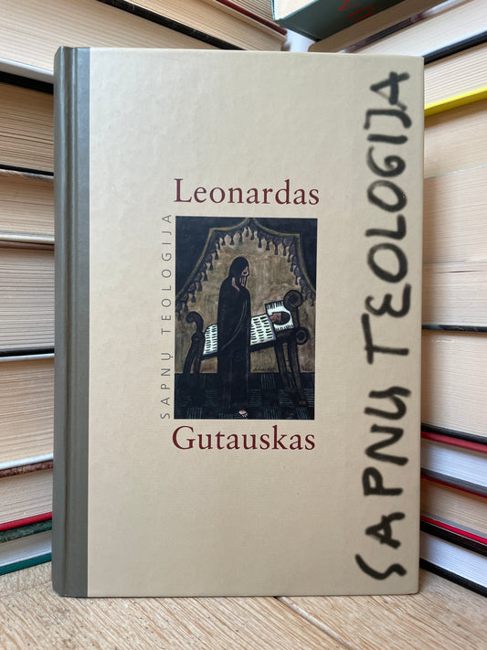 Leonardas Gutauskas - ,,Sapnų teologija"