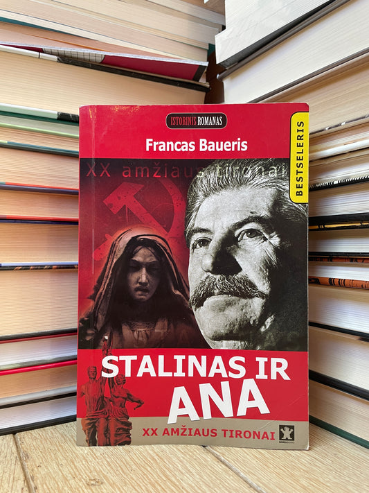 Francas Baueris - ,,Stalinas ir Ana"
