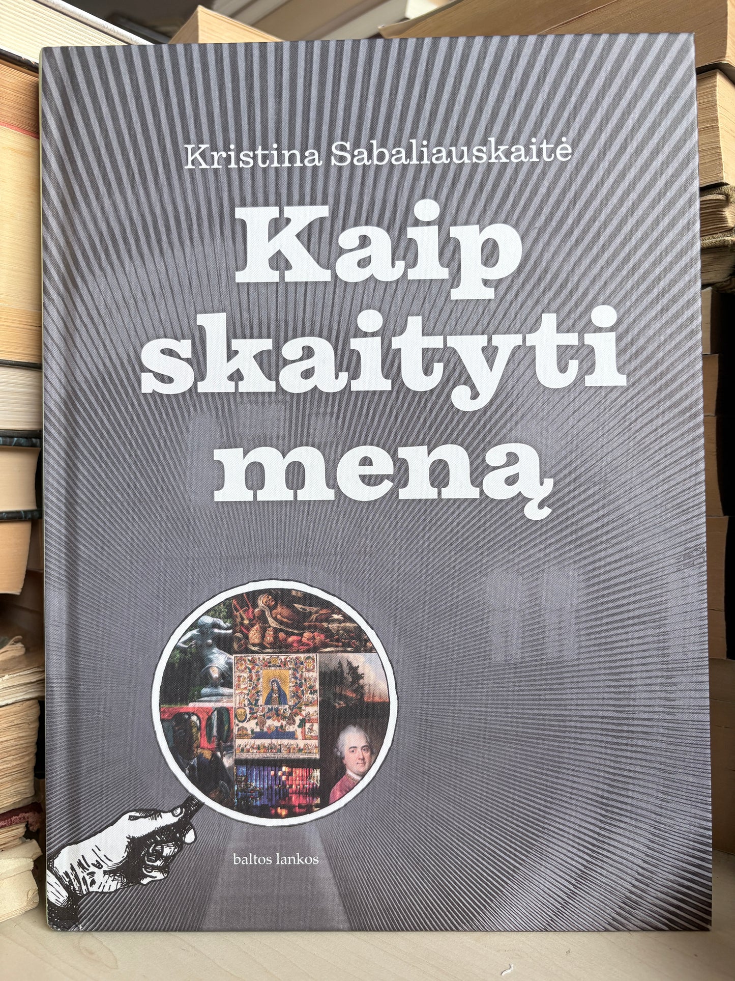 Kristina Sabaliauskaitė - ,,Kaip skaityti meną"