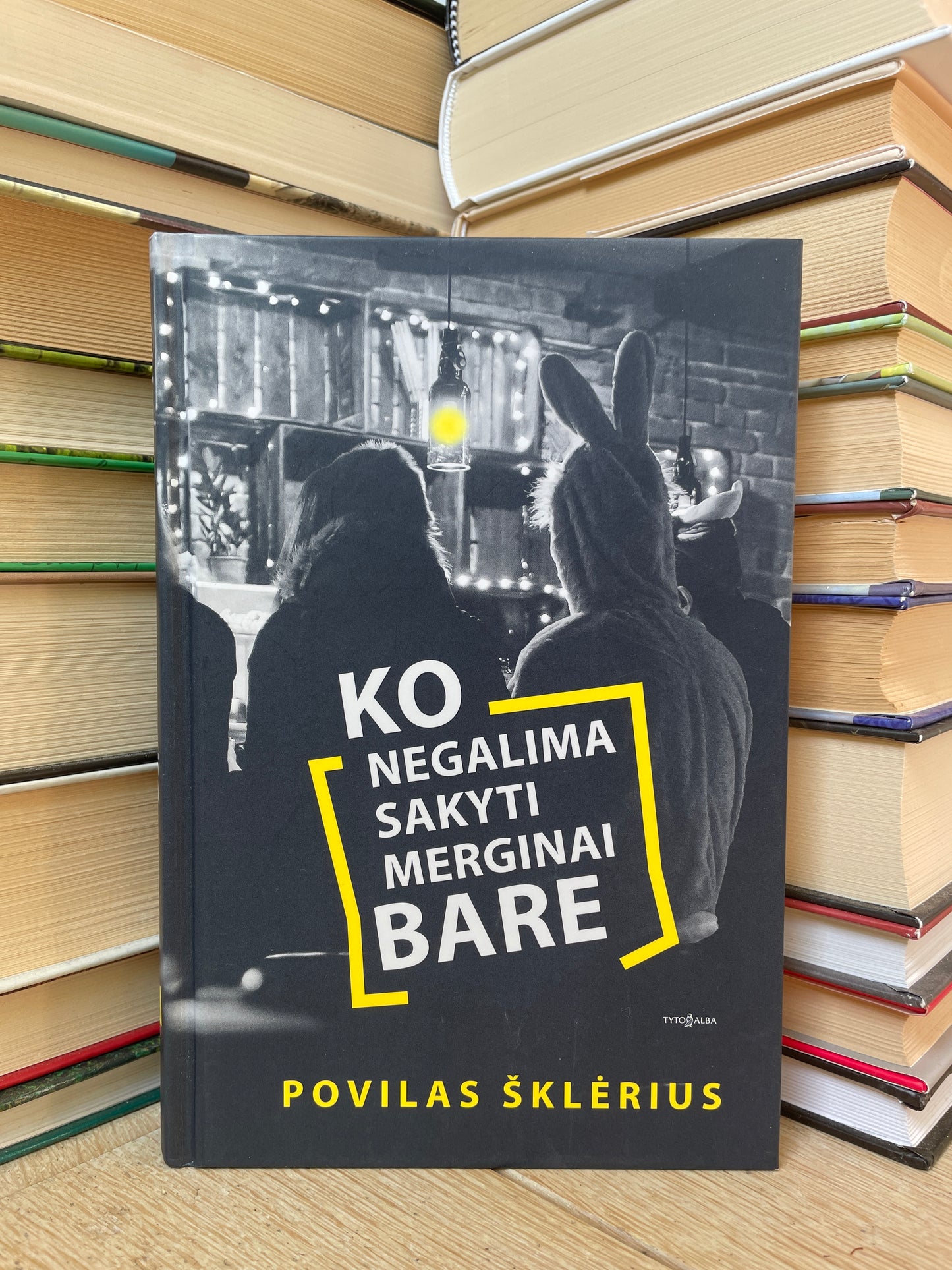Povilas Šklėrius - ,,Ko negalima sakyti merginai bare"