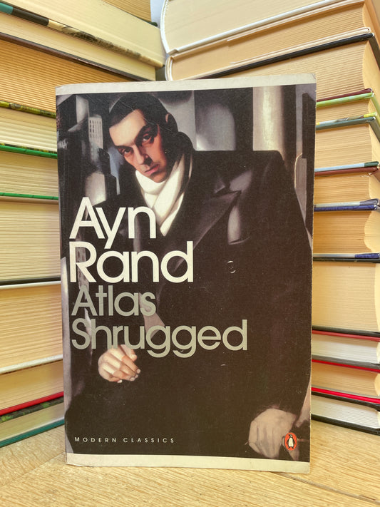 Ayn Rand - Atlas Shrugged