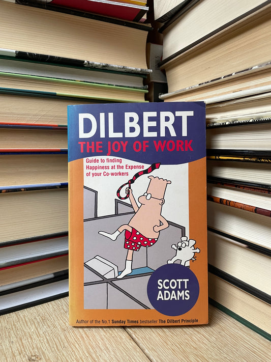 Scott Adams - Dilbert: The Joy of Work