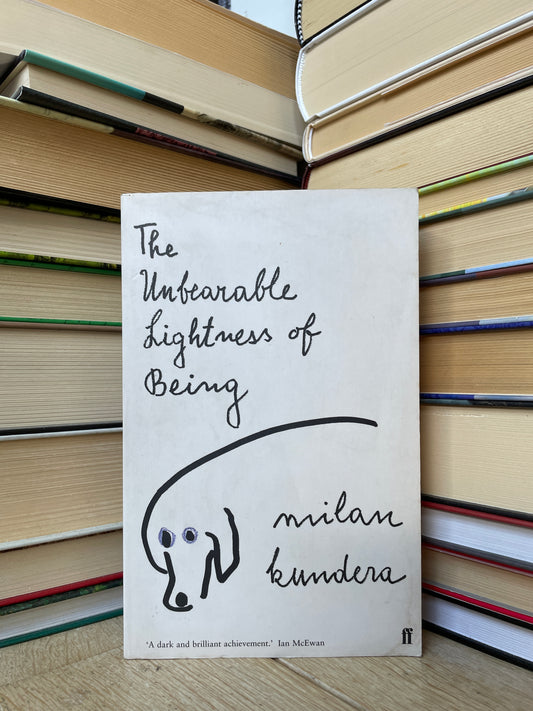 Milan Kundera - The Unbearable Lightness of Being