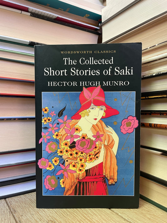 Hector Hugh Munro - The Collected Short Stories of Saki