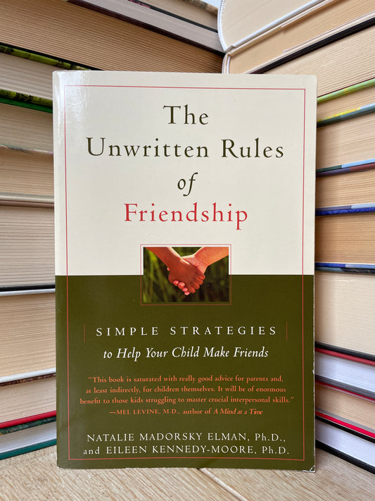 Natalie Madorsky Elman, Ph. D. - The Unwritten Rules of Friendship