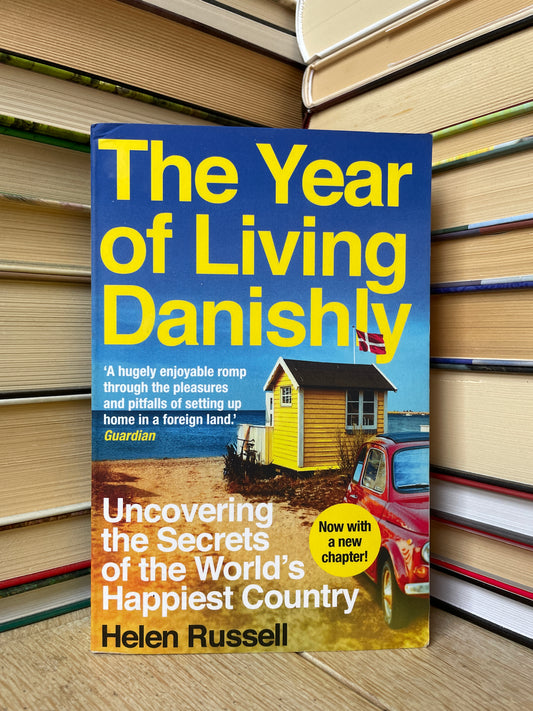 Helen Russell - The Year of Living Danishly