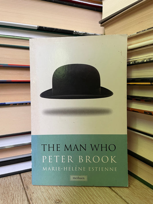 Peter Brook - The Man Who
