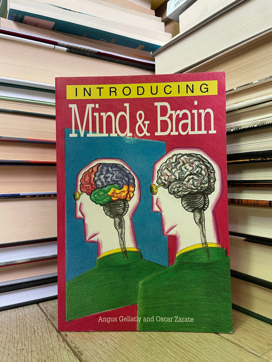 Angus Gellatly, Oscar Zarate - Introducing Mind and Brain