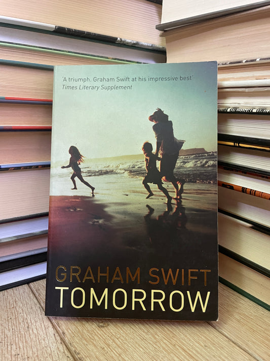 Graham Swift - Tomorrow