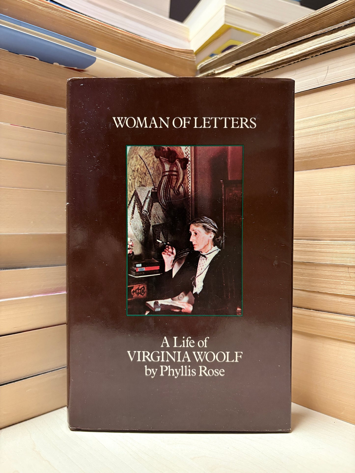 Phyllis Rose - Woman of Letters: A Life of Virginia Woolf