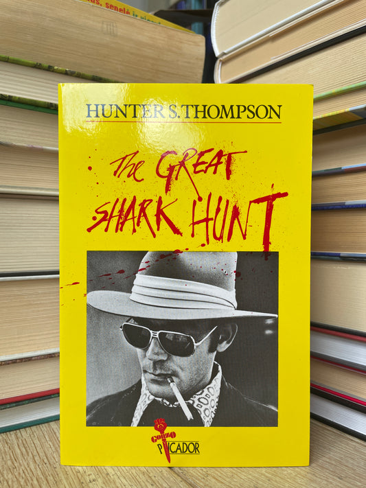 Hunter S. Thompson - The Great Shark Hunt