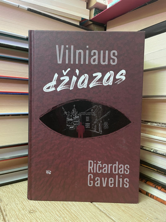 Ričardas Gavelis - ,,Vilniaus džiazas"