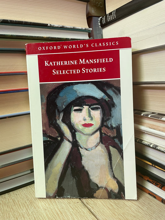 Katherine Mansfield - Selected Stories