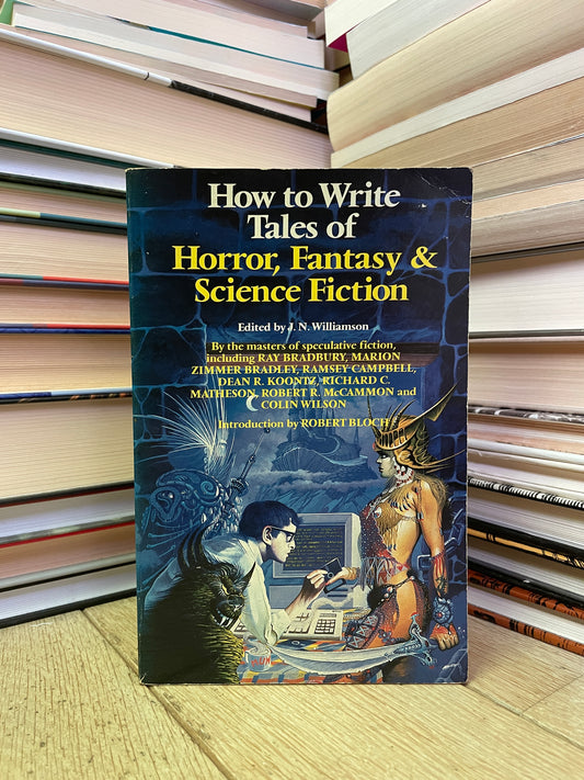 J. N. Williamson - How to Write Tales of Horror, Fantasy and Science Fiction