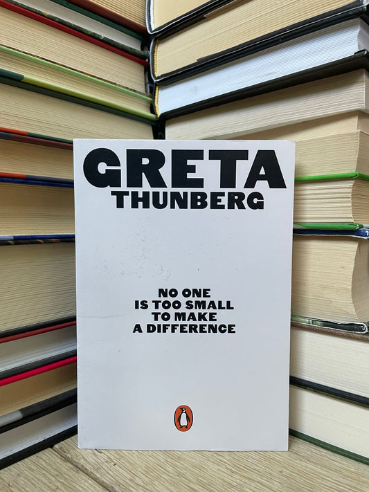 Greta Thunberg - No One is Too Small to Make Difference