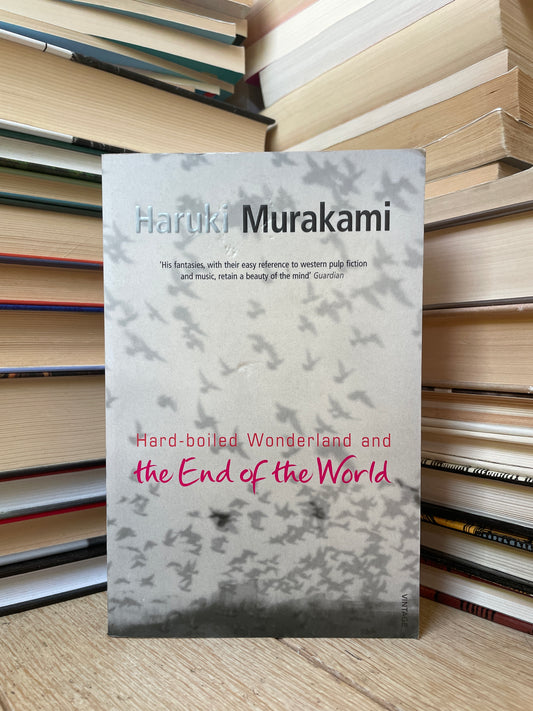 Haruki Murakami - Hard-boiled Wonderland and the End of the World