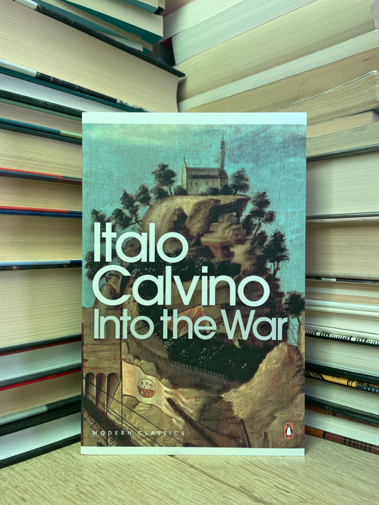 Italo Calvino - Into the War (NAUJA)