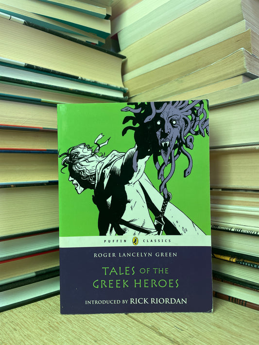 Roger Lancelyn Green - Tales of the Greek Heroes