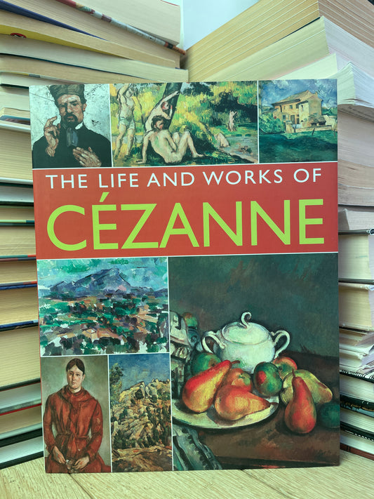 Susie Hodge - The Life and Works of Cezanne (NAUJA)