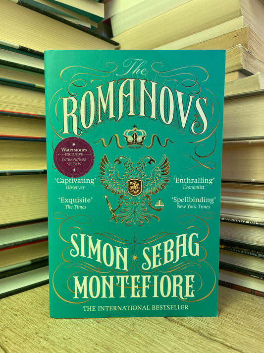 Simon Sebag Montefiore - The Romanovs