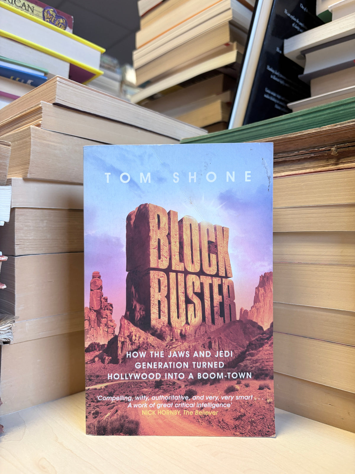 Tom Shone - Blockbuster: How the Jaws and Jedi Generation Turned Hollywood Into a Boom-Town