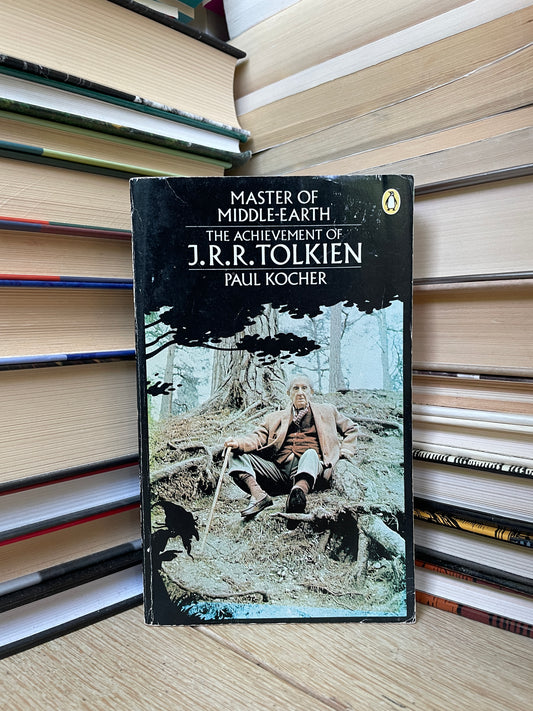 Paul Kocher - Master of Middle-Earth: The Achievement of J. R. R. Tolkien