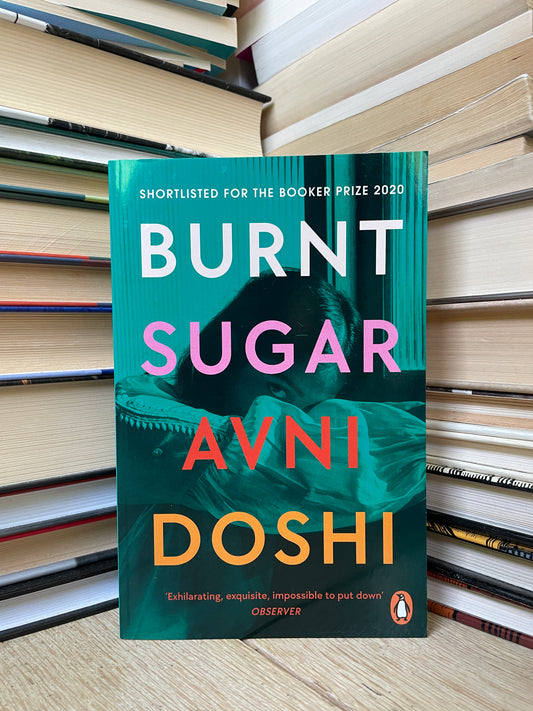 Avni Doshi - Burnt Sugar (NAUJA)